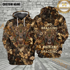Maxcorners Deer Hunting No Bragging Til Ur Dragging Hunting All Over Print Shirt
Best Gift For Hunter