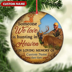 Maxcorners Personalized Hunting Memorial Ornament, Someone We Love Is Hunting In Heaven Keepsake
LM0411