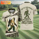 Maxcorners Not All Who Wander Are Lost Bigfoot Custom Men's Golf Polo Shirt, Golfing Apparel, Golf Gifts For Men