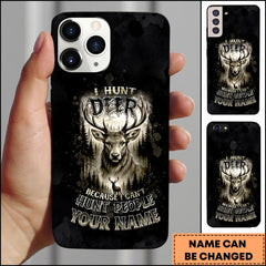 Maxcorners Artist Hunting - I Hunt Deer Because I Can't Hunt People Black Personalized Name Phone Case
