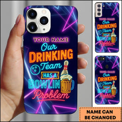Maxcorners Bowling Neon Quote Drinking Team Bowling Problem Personalized Name 3D Phone Case