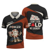 Maxcorners Custom Poker Shirts, Custom Poker Chips T Shirt, I Don’t Fold My Laundry, Poker Gift for LoverLM1009