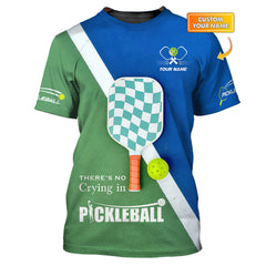 Maxcorners There's No Crying In Pickleball- Custom Shirt 3D Paddle & Ball Design with Court Theme – Funny Pickleball Apparel