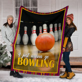 Maxcorners I Just Wanna Go Bowling Blanket