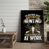 Maxcorners Hunting Quote Canvas Wall Art - Rather Hunt Than Work Skull Decor