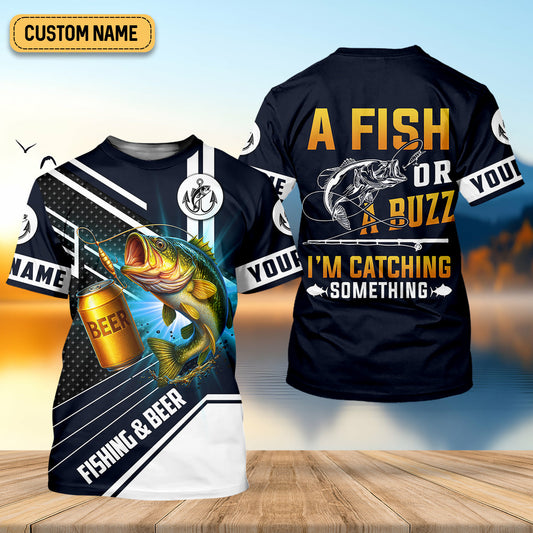 Maxcorners A Fish Or A Buzz I'm Catching Something Funny Fishing Shirt, Fishing And Beer SPF Shirt For Men