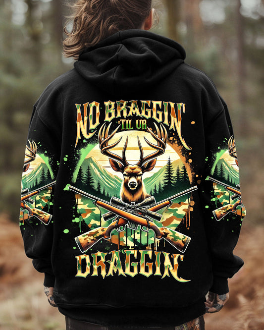 Maxcorners No Bragging Until You're Dragging Deer Hunting All Over Print LM1601