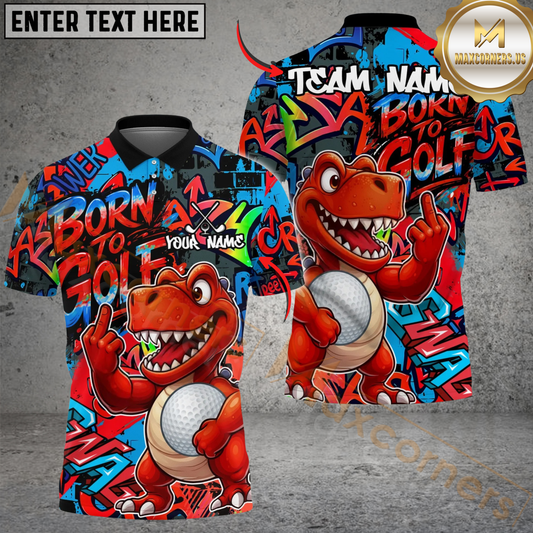Maxcorners Graffiti Dinosaur Born To Golf Polo Personalized Name, Team Name 3D Shirt (4 Colors)