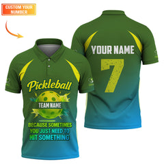 Maxcorners Funny Pickleball Team Jersey, Custom Name & Number Pickleball Shirt, “Because Sometimes You Just Need to Hit Something” Shirts LM0509