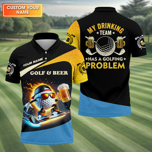 Maxcorners My Drinking Team Has A Golfing Problem Funny Golf Polo Shirt, Gift For Golfers, Team Golf Shirts