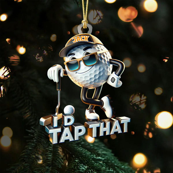 Maxcorners I'd Tap That Cool Golf Ball Acrylic Ornament, Golf Xmas Ornaments, Golf Christmas Gifts LM1611
