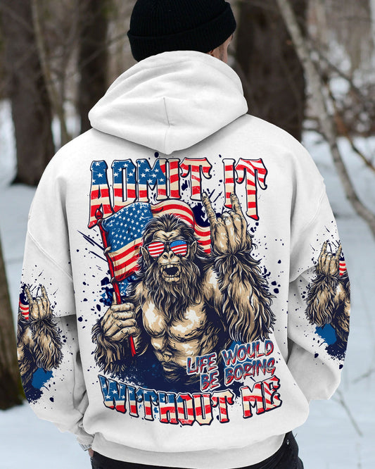 Maxcorners Admit It Life Would Be Boring Without Me Bigfoot All Over Print LM1601