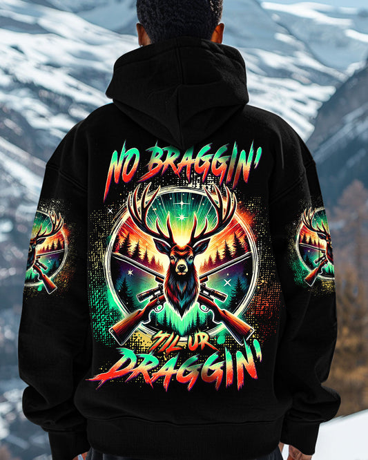 Maxcorners No Bragging Until You're Dragging Deer Hunting All Over Print LM1601