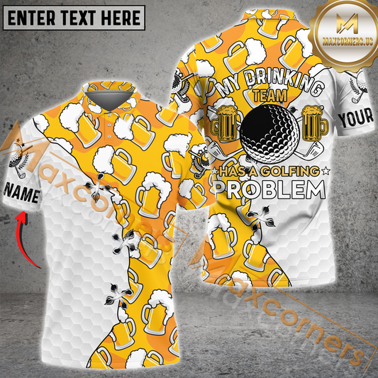 Maxcorners Golf Beer My Drinking Team Has A Golfing Problem Customized Name 3D Polo Shirt Unisex