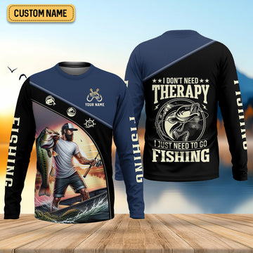 Maxcorners Fishing Shirts, I Don't Need Therapy I Just Need To Go Fishing, SPF Long Sleeve Shirts, Fishing Shirts For Men