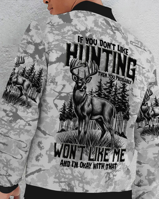 Maxcorners If You Don't Like Hunting Bomber Jacket LM1601