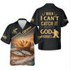 Maxcorners When I Can't Catch It - God Provides Fishing Shirt, Fishing UPF Shirts, Funny Fishing Shirt