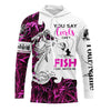 Maxcorners Bass Fishing Pink Camo You say girls can't fish I say watch me Custom Name long sleeves fishing shirt LM0201