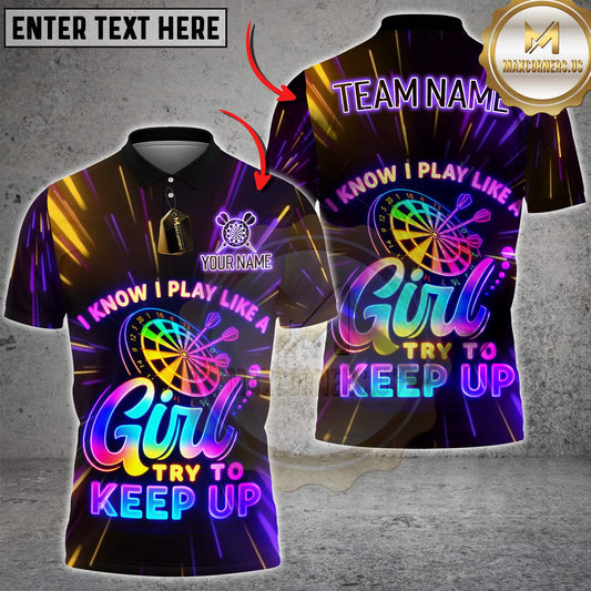 Maxcorners Darts Neon Funny Quote I Know I Play Like A Girl Try To Keep Up Dartboard Design Personalized Name 3D Unisex Shirt