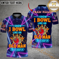 Maxcorners Bowling I know I bowl like an old man Try to keep up Personalized Name 3D Unisex Shirt