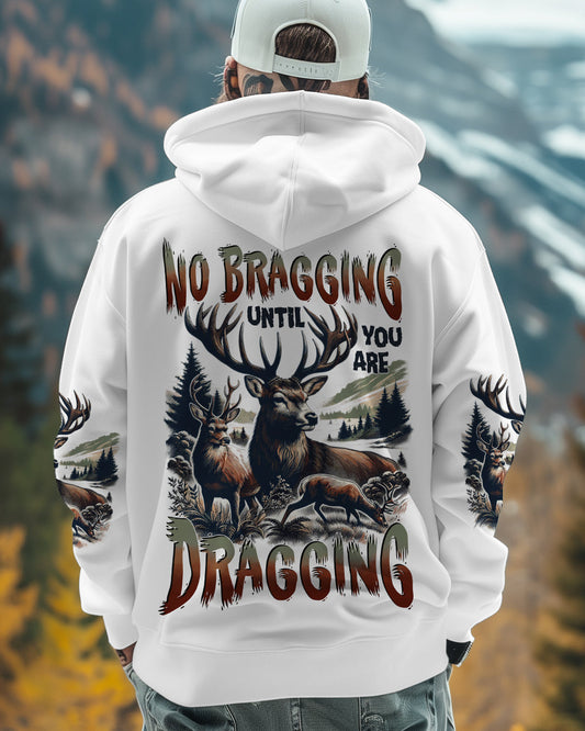 Maxcorners No Bragging Until You're Dragging Hunting All Over Print LM1601