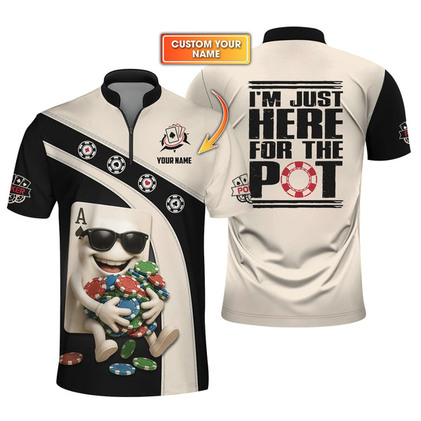 Funny Poker Shirts, I'M JUST HERE FOR THE POT Shirt, Custom Poker Polos For Men, Gifts For Poker Lovers