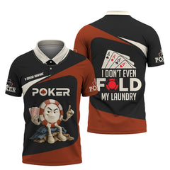 Maxcorners Custom Poker Shirts, Custom Poker Chips T Shirt, I Donâ€™t Fold My Laundry, Poker Gift for LoverLM1009