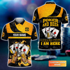 Maxcorners Poker And Beer That's Why I'm Here Personalized Name 3D Polo Shirt Gift For Poker PlayersLM1009
