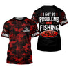 Maxcorners I Got 99 Problems Shirt, Personalized Fishing Shirt, Funny Fishing Shirts For Men, Father's Day Fishing Gift