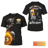 Poker Themed Skull Casino Just Shut Up & Fold Already Personalized Name 3D Tshirt Gift For Poker Players