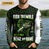 Maxcorners Fish Tremble When They Hear My Name, SPF Long Sleeve Shirts, Funny Fishing Shirt, Men Long Sleeve Shirt