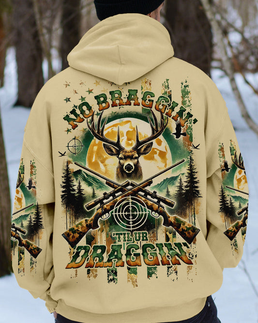 Maxcorners No Bragging Until You're Dragging Deer Hunting All Over Print LM1601