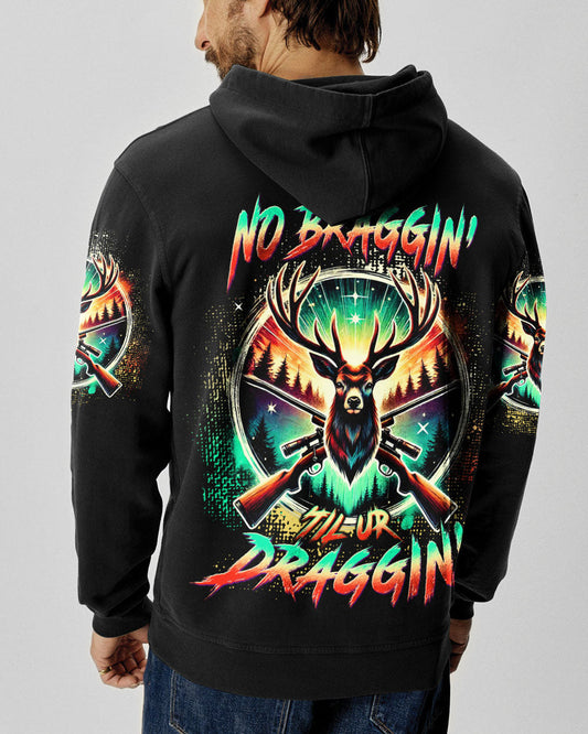 Maxcorners No Bragging Until You're Dragging Deer Hunting All Over Print LM1601