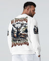 Maxcorners No Bragging Until You're Dragging Hunting All Over Print LM1601