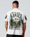 Maxcorners Not All Who Wander Are Lost All Over Print LM2101