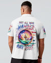 Maxcorners Not All Who Wander Are Lost All Over Print LM2101