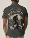Maxcorners Not All Who Wander Are Lost Bigfoot All Over Print LM1601