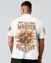 Maxcorners Not All Who Wander Are Lost All Over Print LM2101