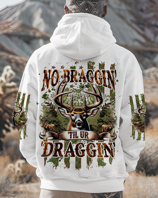 Maxcorners No Bragging Until Your Dragging Hunting All Over Print LM1601