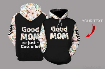 Maxcorners Mother's Day Good Mom Personalized Name 3D Over Printed Hoodie