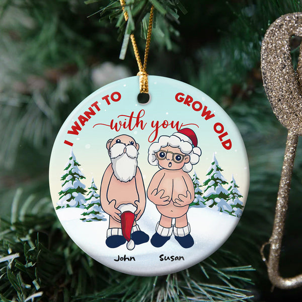 I Want To Grow Old With You, Personalized Ceramic Ornament Gift For Santa Couple