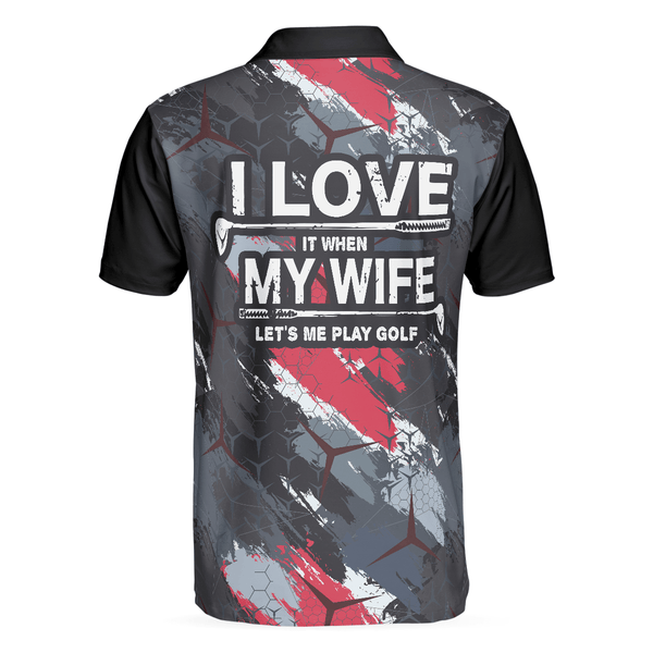 Max Corners I Love It When My Wife Let's Me Play Men 3D Custom Polo Shirt