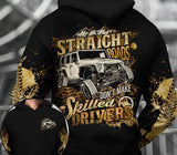 Maxcorners Jeep Straight Roads Don't Make Skilled Driver 3D Over Printed Hoodie