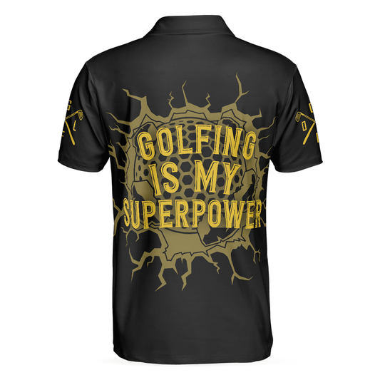 Max Corners Golfing Is My Superpower Golf 3D Custom Polo Shirt